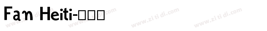 Fan Heiti字体转换